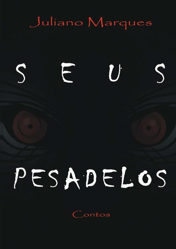 Seus Pesadelos | Juliano Marques
