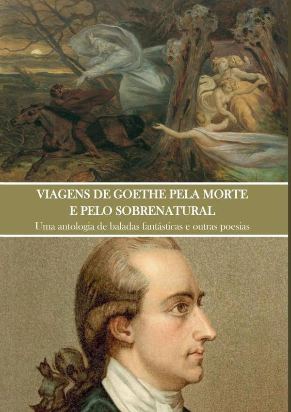 Viagens De Goethe Pela Morte E Pelo Sobrenatural | Johann Wolfgang von Goethe