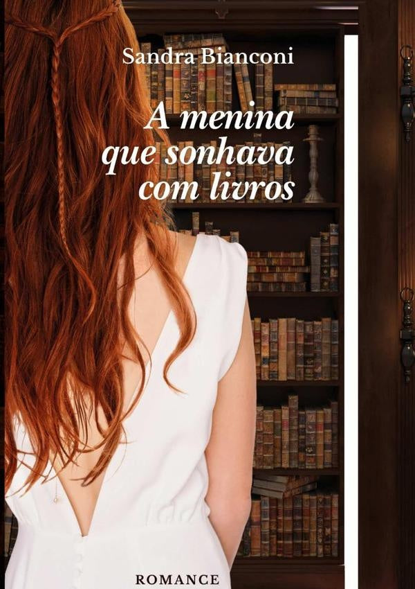 A Menina Que Sonhava Com Livros | Sandra Bianconi