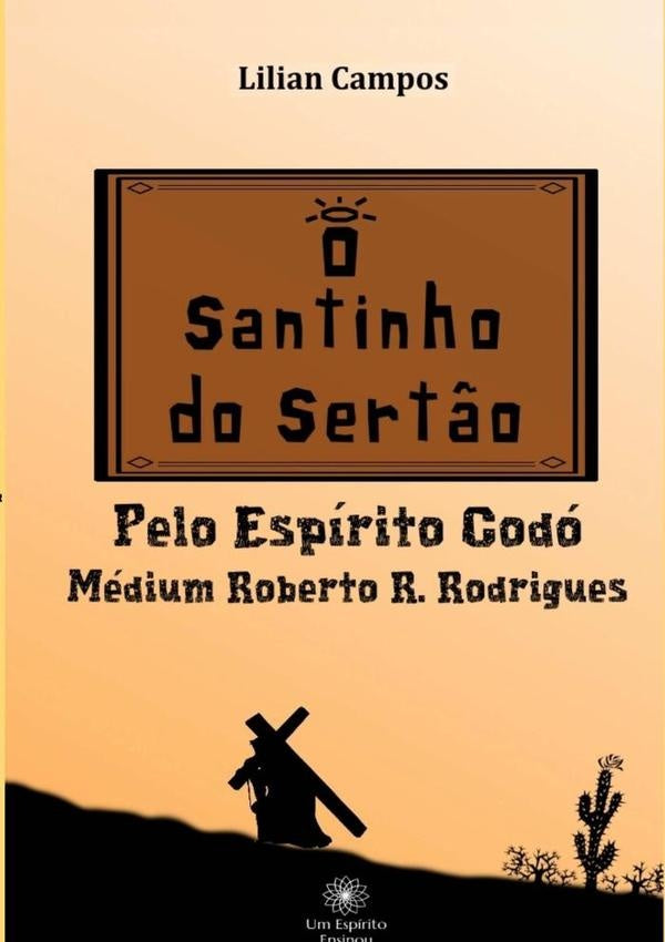 O Santinho Do Sert?o | Lilian Campos