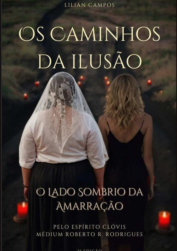 Os Caminhos Da Ilus?o | Lilian Campos