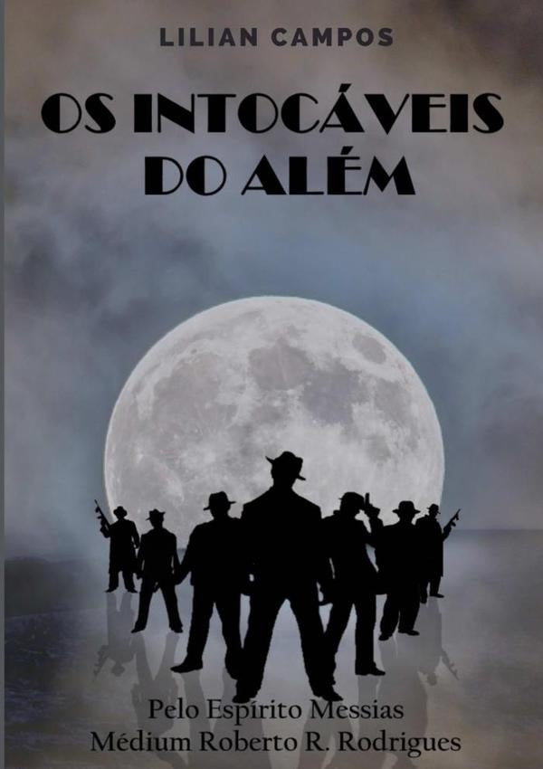 Os Intocaveis Do Alem | Lilian Campos