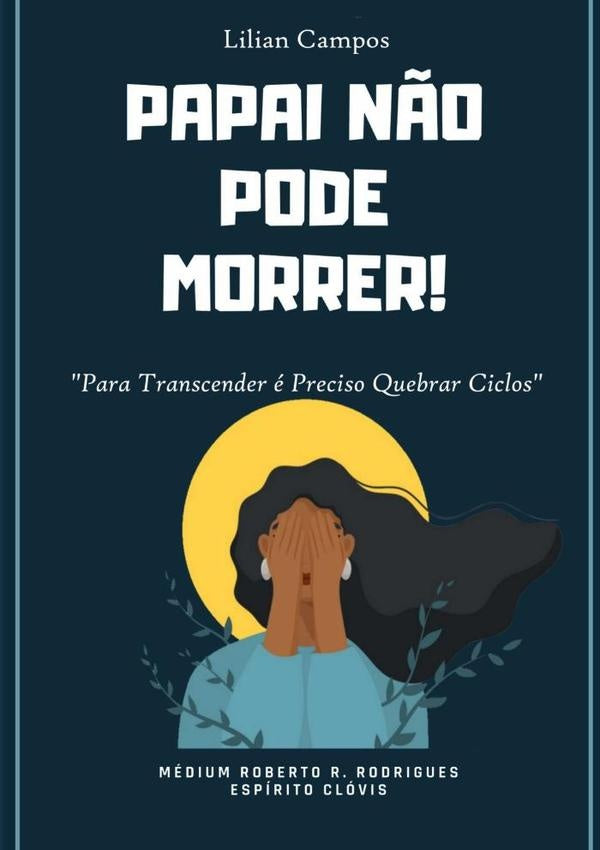 Papai N?o Pode Morrer | Lilian Campos