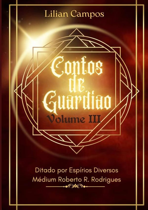 Contos De Guardi?o Iii | Lilian Campos
