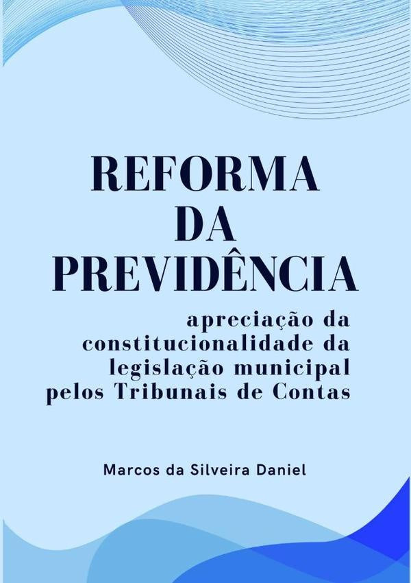 Reforma Da Previd?ncia: | MarcosDaSilveira Daniel