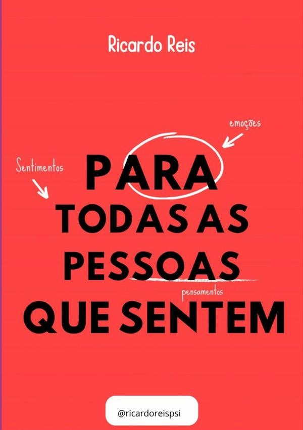 Para Todas As Pessoas Que Sentem | Ricardo Reis