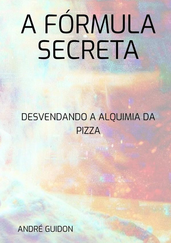A Formula Secreta | Andre Guidon