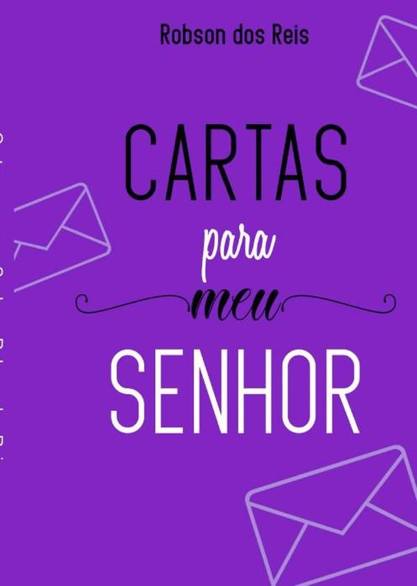 Cartas Para Meu Senhor | RobsonDos Reis