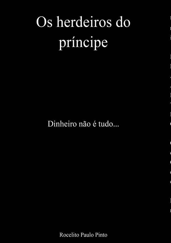 Os Herdeiros Do Principe | RocelitoPaulo Pinto