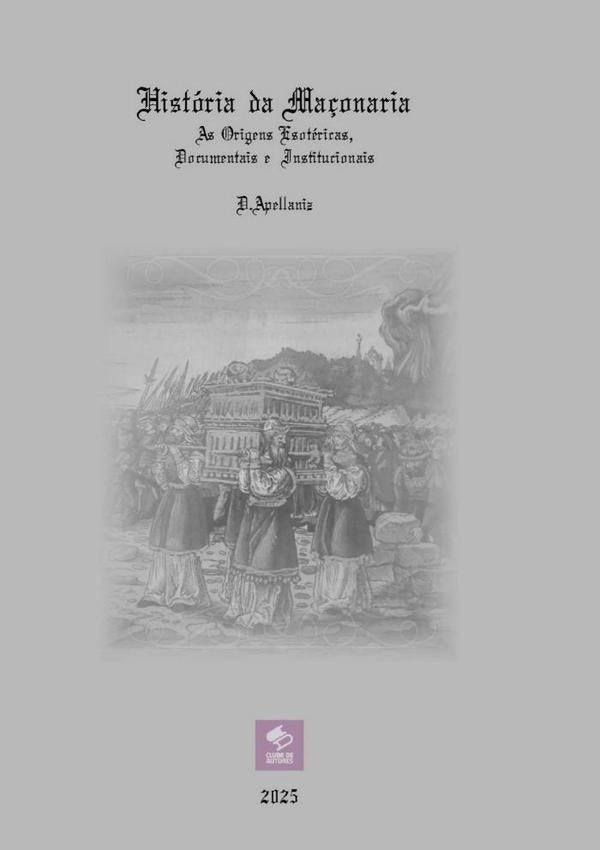 Historia Da Ma?onaria - As Origens Esotericas, Documentais E Institucionais | D. Apellaniz