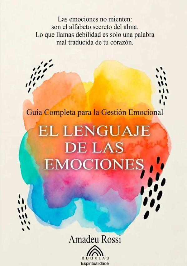 El Lenguaje De Las Emociones | AmadeuRossi/luiz Santos