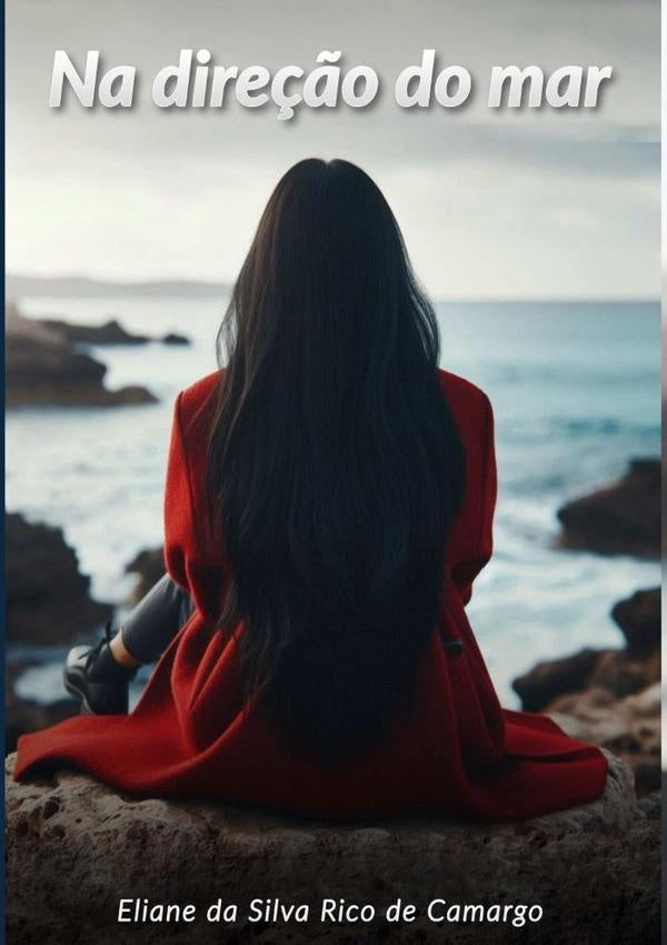 Na Dire??o Do Mar | ElianeDaSilvaRicoDe Camargo