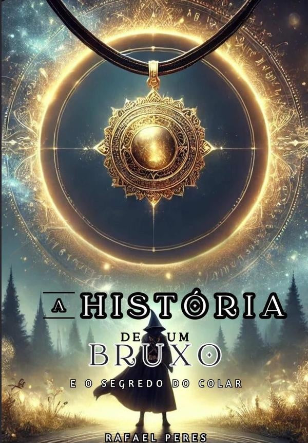 A Historia De Um Bruxo | Rafael Peres