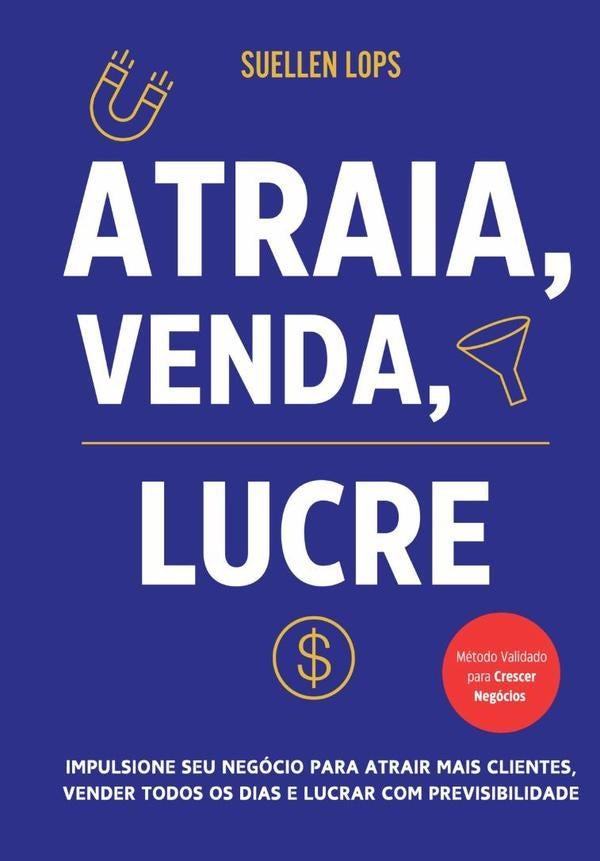 Atraia, Venda, Lucre | Suellen Lops