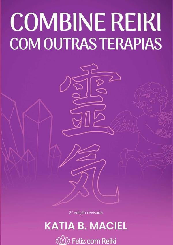 Combine Reiki Com Outras Terapias | KatiaDeBrito Maciel