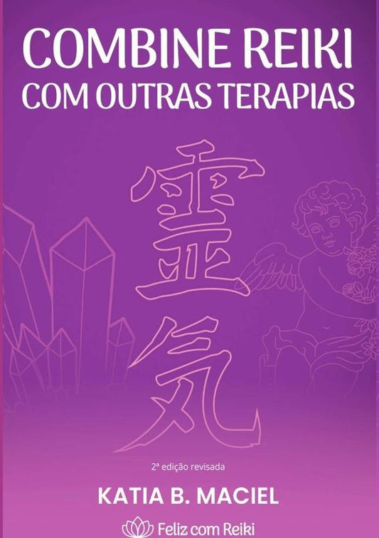 Combine Reiki Com Outras Terapias | KatiaDeBrito Maciel