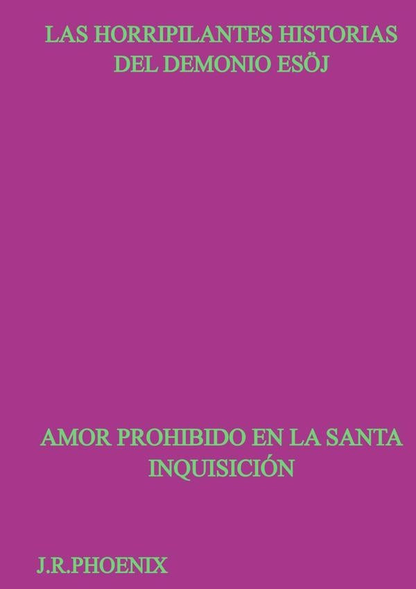 Las Horripilantes Historias Del Demonio Es?j | J.r.phoenix