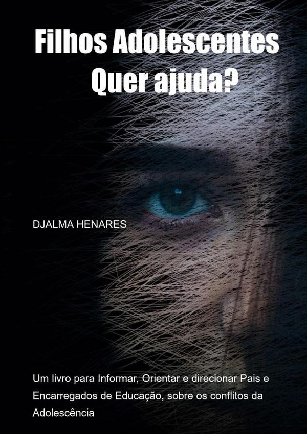 Filhos Adolescentes... Quer Ajuda? | Djalma Henares