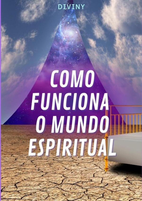 Como Funciona O Mundo Espiritual | Www.diviny.pt