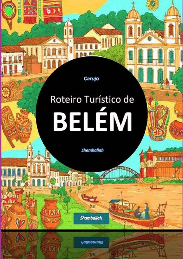 Belem Roteiro Turistico | CarlosAraujo Carujo