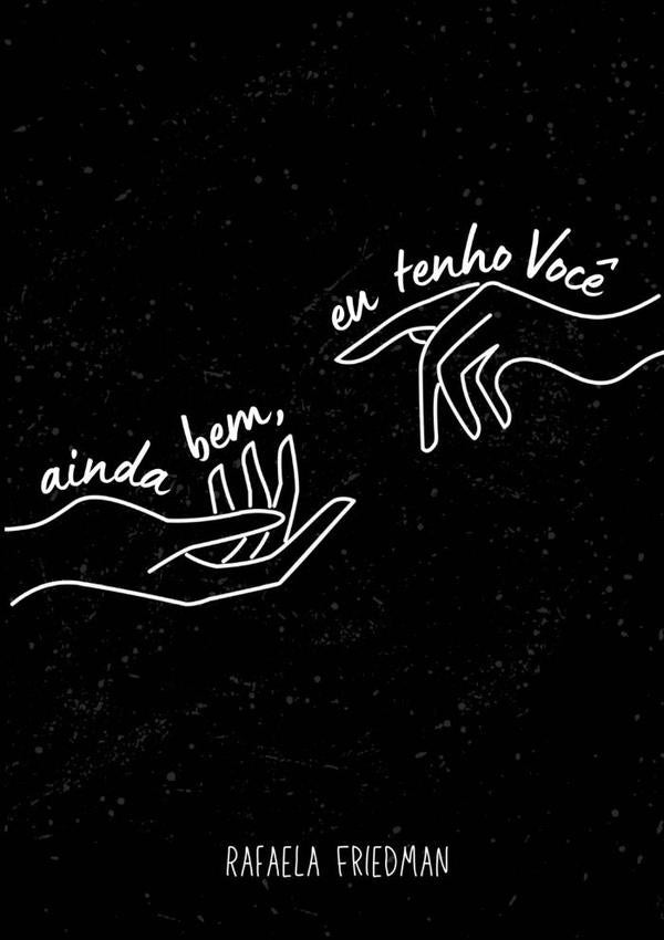 Ainda Bem, Eu Tenho Voce^ | Rafaela Friedman