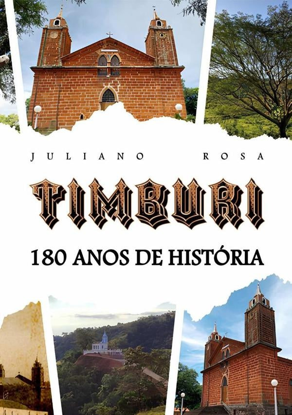 Timburi, 180 Anos De Historia | JulianoDonizeteAparecido Rosa