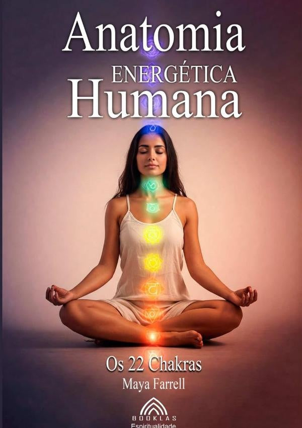 Anatomia Energetica Humana | MayaFarrell/Luiz Santos