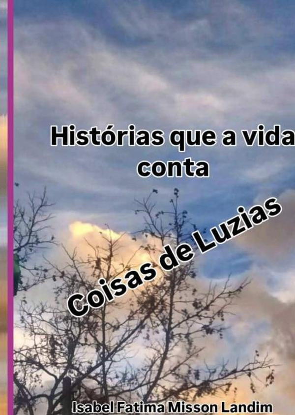Historias Que A Vida Conta | IsabelFatimaMisson Landim