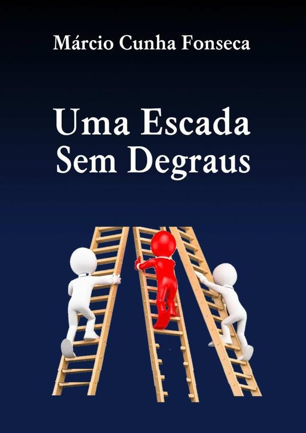 Uma Escada Sem Degraus | MarcioCunha Fonseca