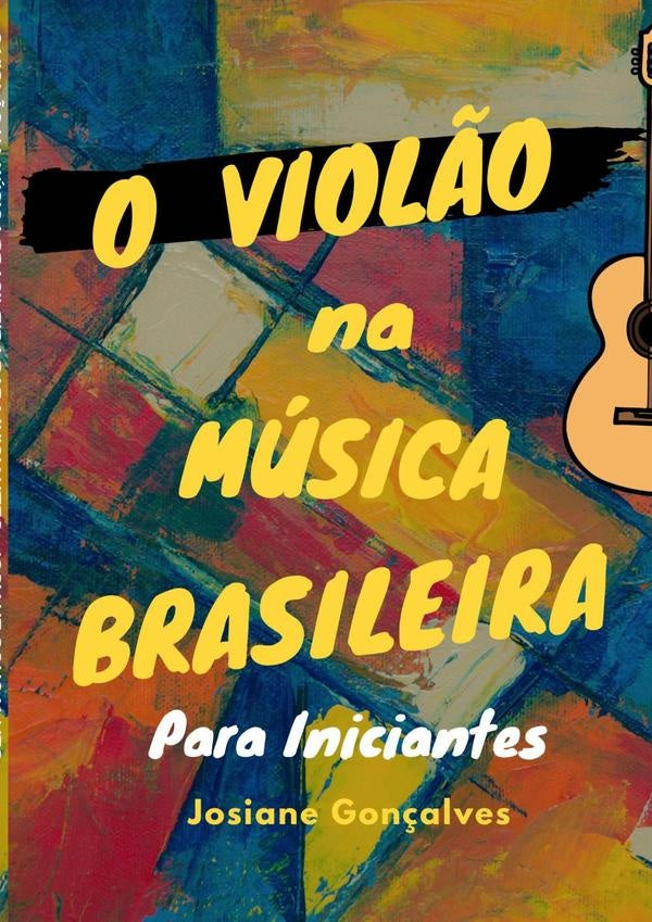 O Viol?o Na Musica Brasileira Para Iniciantes | Josiane Gon?alves