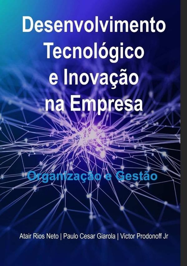 Desenvolvimento Tecnologico E Inova??o Na Empresa | "atairVictorProdonoff Jr."