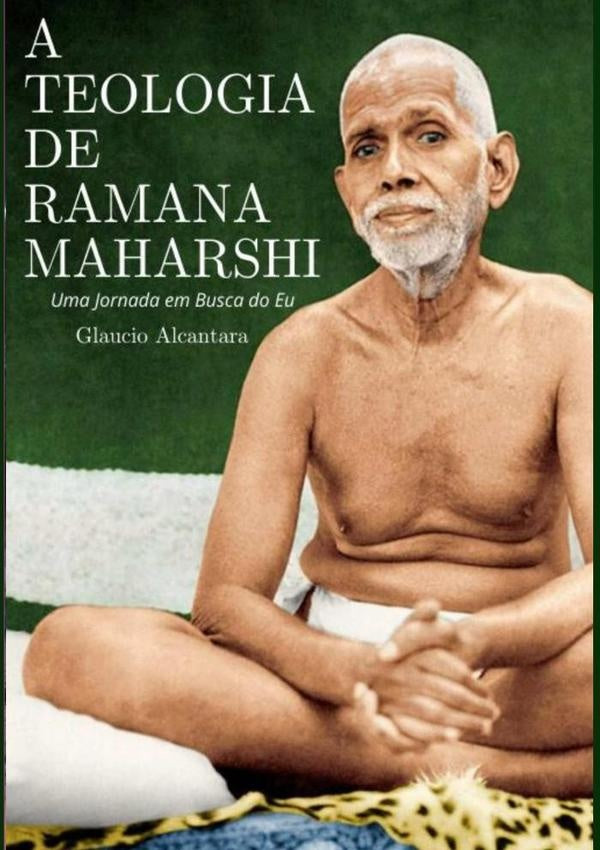 A Teologia De Ramana Maharshi | GlaucioLuizDoEspiritoSantoAlc?ntara Alcantara