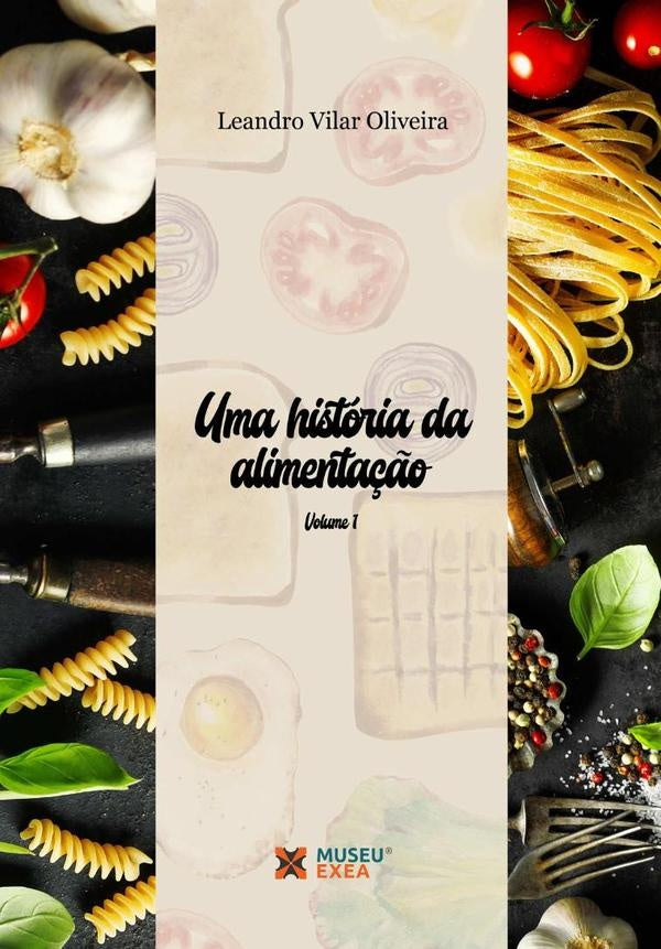 Uma Historia Da Alimenta??o | LeandroVilar Oliveira