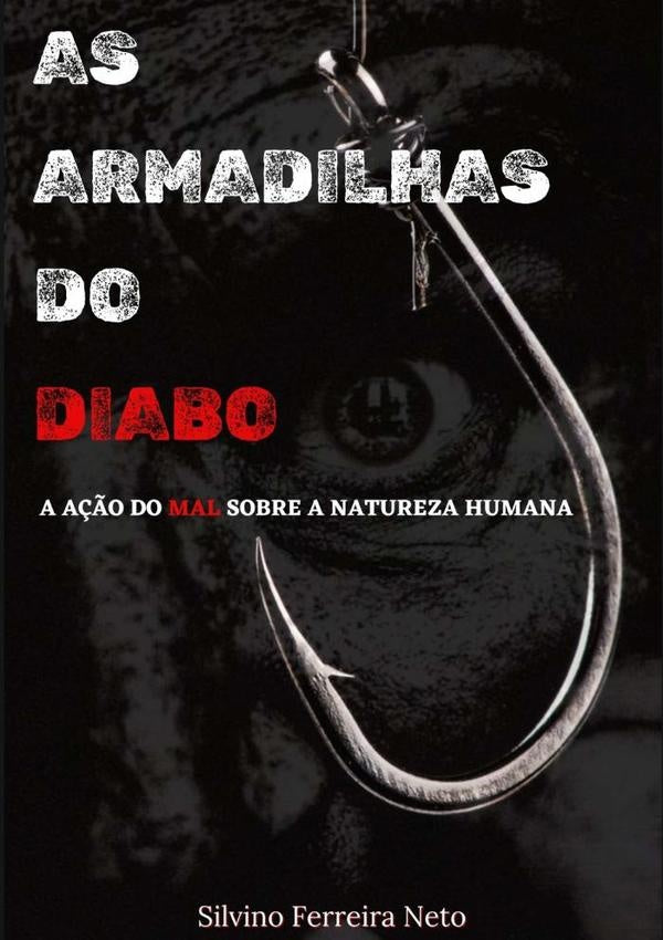 As Armadilhas Do Diabo | SilvinoFerreira Neto