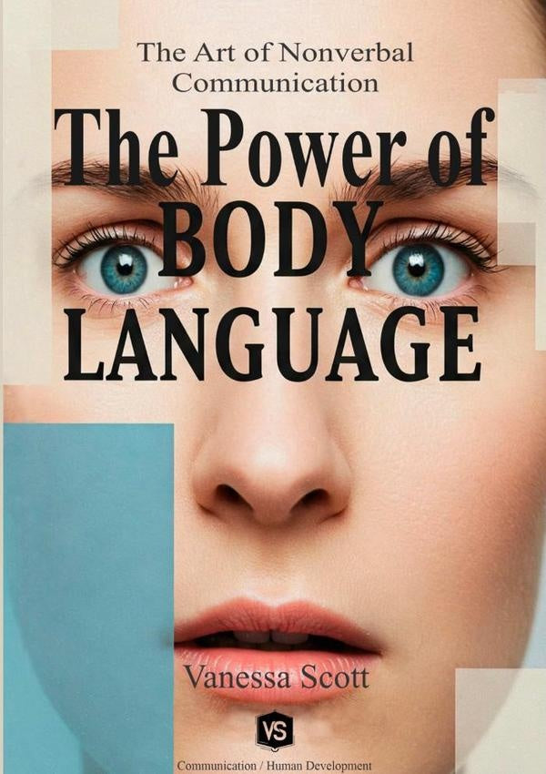 The Power Of Body Language | Vanessa Scott