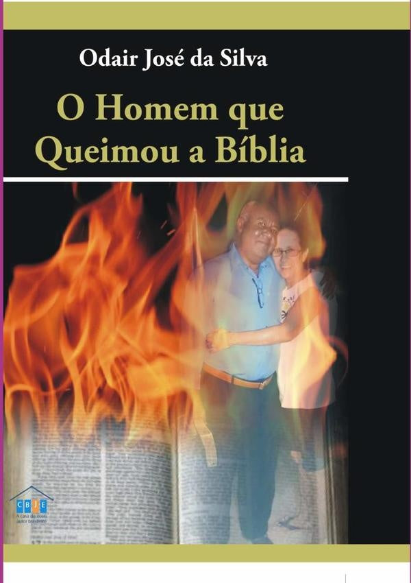 O Homem Que Queimou A Biblia | OdairJoseDa Silva