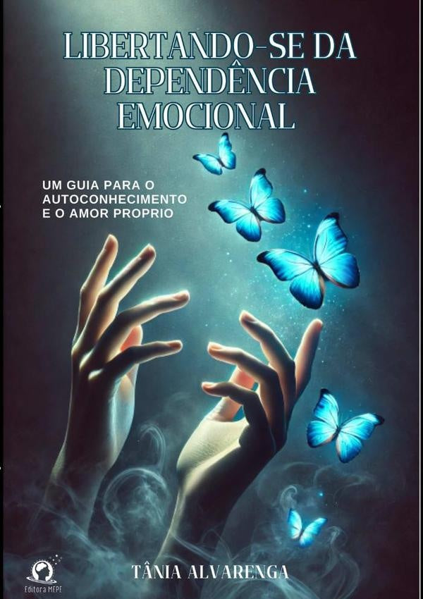 Libertando-se Da Depend?ncia Emocional | T?nia Alvarenga