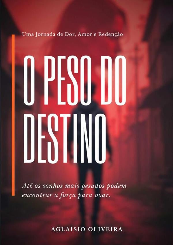 O Peso Do Destino | AglaisioOliveiraDa Silva