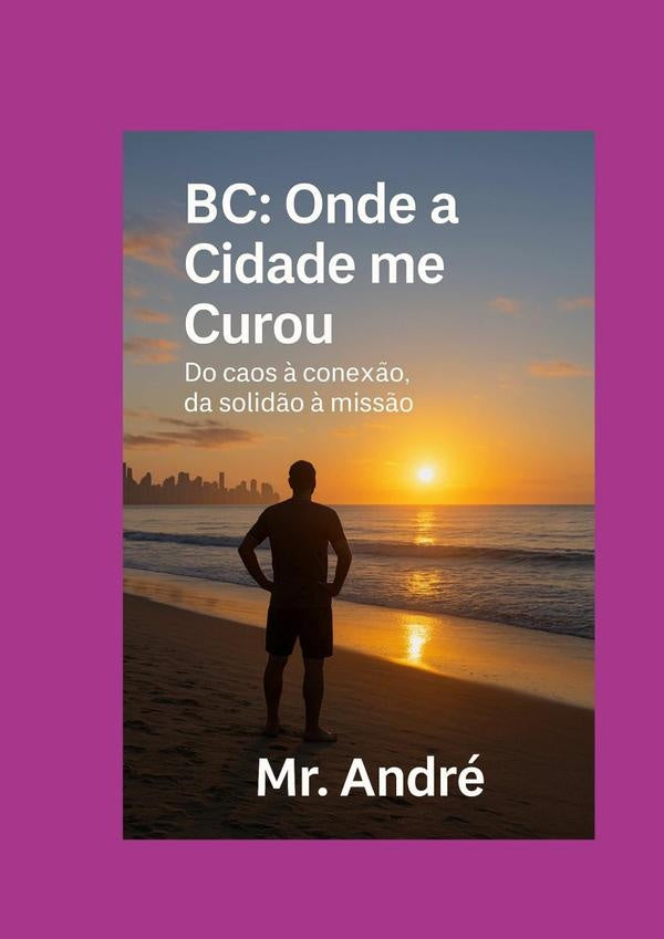 Bc: Onde A Cidade Me Curou | AndreLucianoEngers Flores