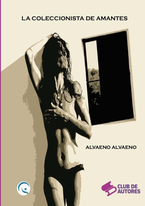 La Coleccionista De Amantes | Alvaeno Alvaeno