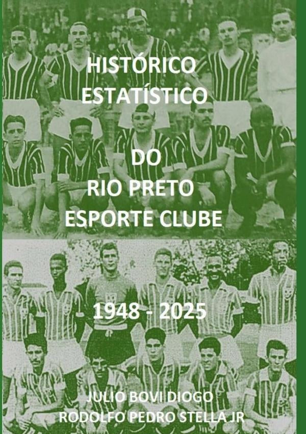 Historico Estatistico Do Rio Preto Esporte Clube 1948 - 2025 | Bovi Diogo