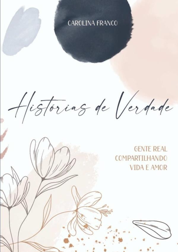Historias De Verdade | CarolinaFranco Borges