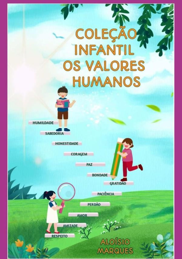 Cole??o Infantil Os Valores Humanos | AloisioMarquesDe Oliveira