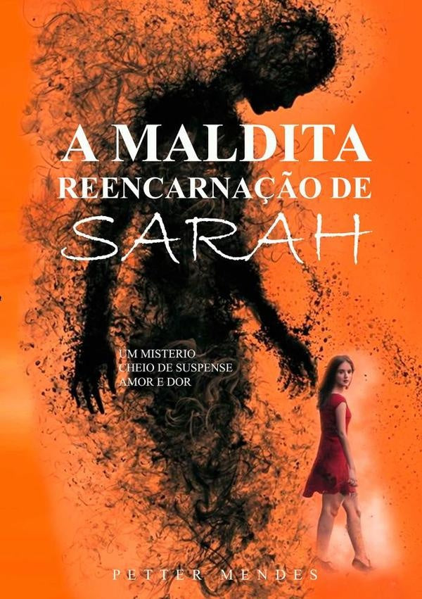 A Maldita Reencarna??o De Sarah | Petter Mendes