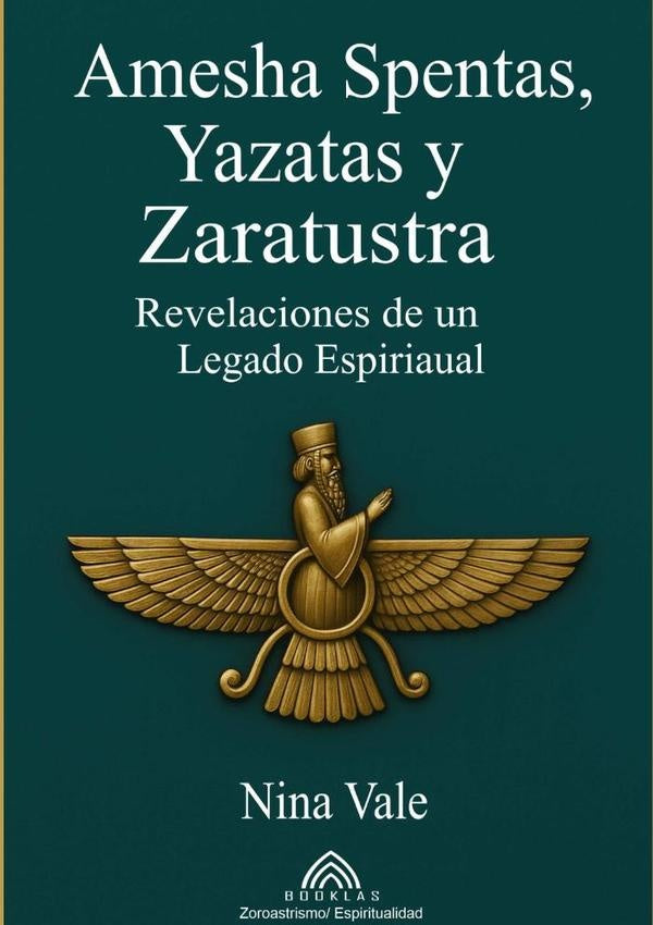 Amesha Spentas, Yazatas Y Zaratustra | NinaVale/luiz Santoos