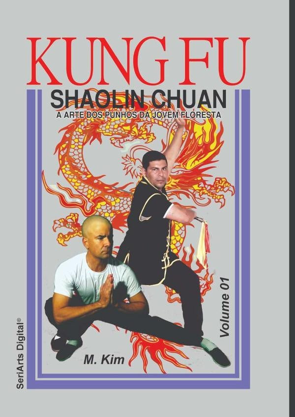 Kung Fu Shaolin Chuan Volume 1 | Mestre Kim