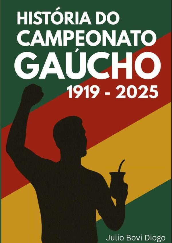 Historia Do Campeonato Gaucho 1919 - 2025 | JulioBovi Diogo