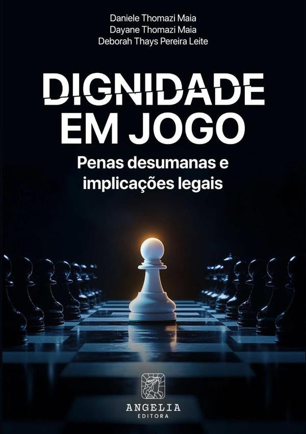 Dignidade Em Jogo: | DanieleDayaneThomaziMaiaEDeborahThaysPereiraLeiteT