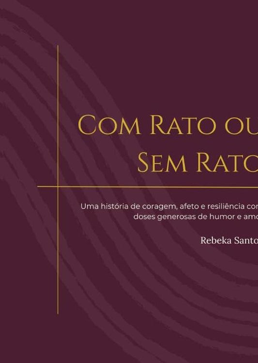 Com Rato Ou Sem Rato | Rebeka Santos