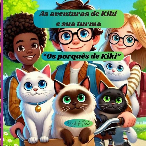 As Aventuras De Kiki E Sua Turma | ElizeteDa Penha